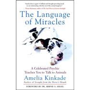 The Language of Miracles A Celebrated Psychic Teaches You to Talk to Animals