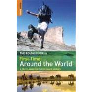 First-Time Around the World : A Trip Planner for the Ultimate Journey