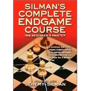 Silman's Complete Endgame Course : From Beginner to Master