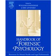 Handbook of Forensic Psychology : Resource for Mental Health and Legal Professionals