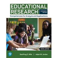 Educational Research: Competencies for Analysis and Applications [RENTAL EDITION]