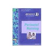 AWHONN's Perinatal Nursing Co-Published with AWHONN