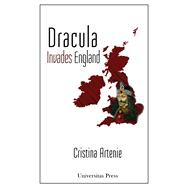 Dracula Invades England: The Text, the Context, and the Readers