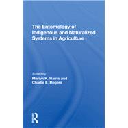 The Entomology Of Indigenous And Naturalized Systems In Agriculture
