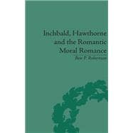 Inchbald, Hawthorne and the Romantic Moral Romance: Little Histories and Neutral Territories