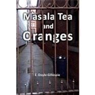 Masala Tea and Oranges