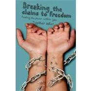 Breaking the Chains to Freedom