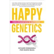 Happy Genetics From Epigenetics to Happiness