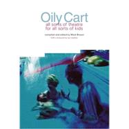 Oily Cart: All sorts of theatre for all sorts of kids