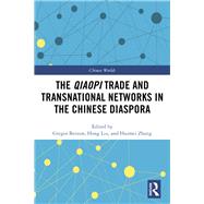 The Qiaopi Trade and Transnational Networks in the Chinese Diaspora