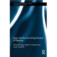 Sport and the Social Significance of Pleasure