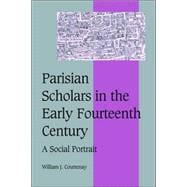 Parisian Scholars in the Early Fourteenth Century: A Social Portrait