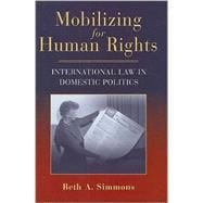 Mobilizing for Human Rights: International Law in Domestic Politics