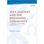 Text, Context and the Johannine Community A Sociolinguistic Analysis of the Johannine Writings