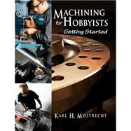 Machining for Hobbyists