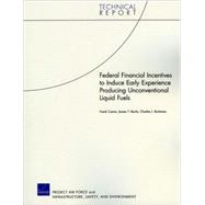 Federal Financial Incentives to Induce Early Experience Producing Unconventional Liquid Fuels