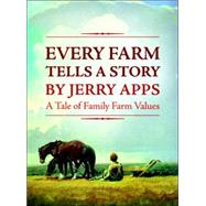 Every Farm Tells a Story : A Tale of Family Farm Values