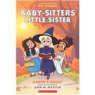 Karen's Ghost: A Graphic Novel (Baby-sitters Little Sister #11) book cover, ISBN 9781339005102