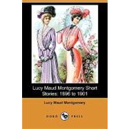 Lucy Maud Montgomery Short Stories : 1896 to 1901