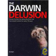 The Darwin Delusion