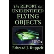 The Report on Unidentified Flying Objects Ufos