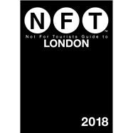 Not for Tourists 2018 Guide to London