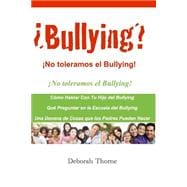 Bullying? No Toleramos El Bullying!/ Bullying? We do not tolerate bullying !