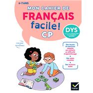 Mon cahier de Français facile DYS ! CP - 6 ans