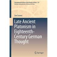 Late Ancient Platonism in Eighteenth-century German Thought