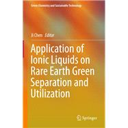 Application of Ionic Liquids on Rare Earth Green Separation and Utilization