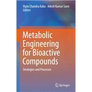 Metabolic Engineering for Bioactive Compounds