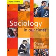 Cengage Advantage Books: Sociology in Our Times