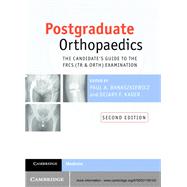 Postgraduate Orthopaedics: The Candidate's Guide to the FRCS (Tr and Orth) Examination