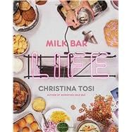 Milk Bar Life Recipes & Stories: A Cookbook