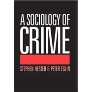 A Sociology of Crime