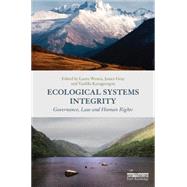 Ecological Systems Integrity: Governance, law and human rights