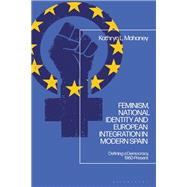 Feminism, National Identity and European Integration in Modern Spain
