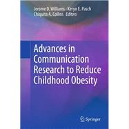 Advances in Communication Research to Reduce Childhood Obesity
