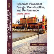 Concrete Pavement Design, Construction, and Performance, Second Edition