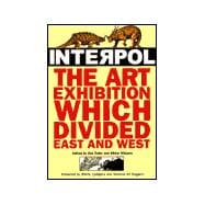 Interpol: The Art Exhibition Which Divided East and West