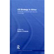 US Strategy in Africa: AFRICOM, Terrorism and Security Challenges