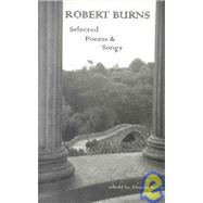 Robert Burns Selected Poems & Songs: Selected Poems & Songs