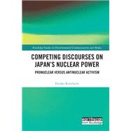 Competing Discourses on Japan’s Nuclear Power