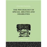 The Psychology Of Special Abilities And Disabilities
