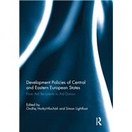 Development Policies of Central and Eastern European States: From Aid Recipients to Aid Donors