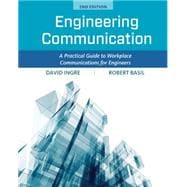Engineering Communication A Practical Guide to Workplace Communications for Engineers