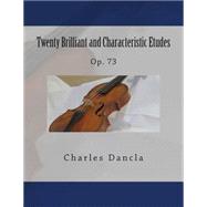 Twenty Brilliant and Characteristic Etudes, Op. 73