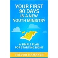 Your First 90 Days in a New Youth Ministry