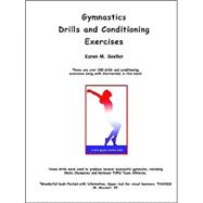 Gymnastics Drills And Conditioning Exercises: Over 100 Drills and Conditioning Exercises