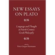 New Essays on Plato: Language and Thought in Fourth-century Greek Philosophy